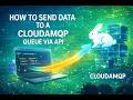 How to Send Messages to RabbitMQ (CloudAMQP) via API