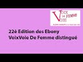 22 edition des ebony voixvoie de femme distingu