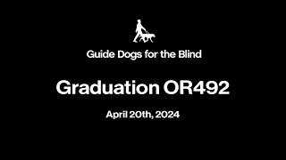 Guide Dogs for the Blind Class OR492 Graduation Livestream