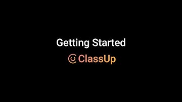 Getting Started - ClassUp Tutorial