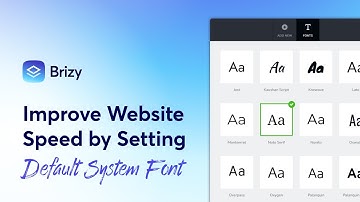 Boost Your Website Speed: Setting the Default System Font in Brizy