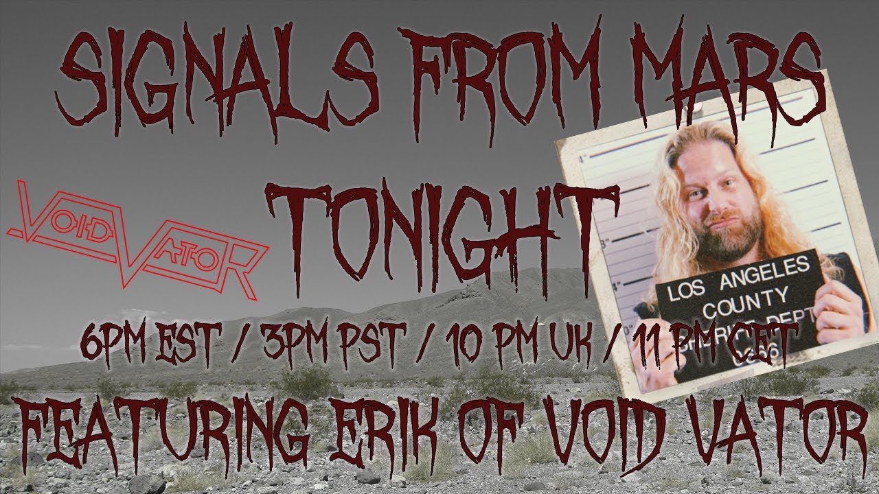 Signals From Mars | Erik Kluiber Of Void Vator - March 24, 2021 - Presented By Mars Attacks Podcast