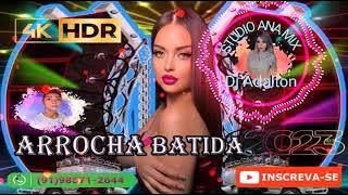 ARROCHA BATIDA 2023 STUDIO ANA MIX DJ ADALTON @studioana20