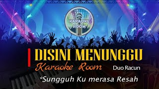 Sungguh Ku Merasa Resah Karaoke Remix Disini Menunggu Disana Menanti
