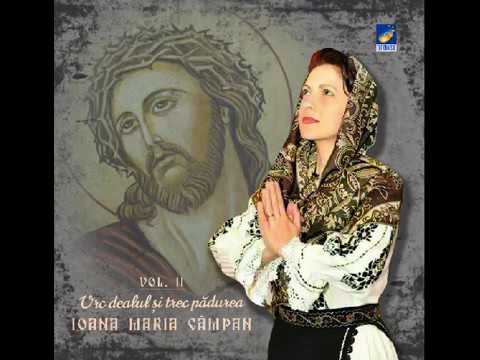 Ioana Maria Câmpan - De - ai luat pe umăr crucea (priceasnă)
