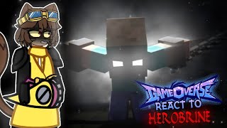 GAMEOVERSE REACT TO HEROBRINE (🇺🇲//🇷🇺) | Gacha, (Minecraft)
