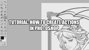 Tutorial: Creating Actions in Photoshop