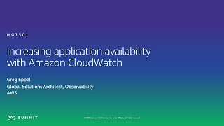 AWS AMER Summit 2020 | Increasing application availability with Amazon CloudWatch
