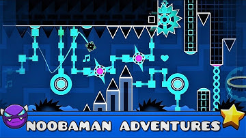 "noobaman adventures" 100% [EASY DEMON] by noobas - Punyasoremix GD | Geometry Dash