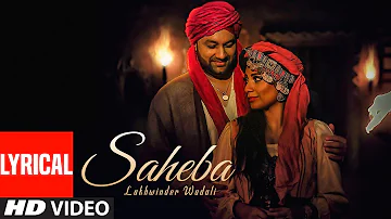 Lakhwinder Wadali: Saheba (Full Lyrical Song) Jatinder Jeetu | Parmod Sharma Rana | Latest Songs