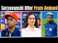 Vaibhav Suryavanshi Received Huge Offer From Ambani..!! No Hardik Only Suryavanshi