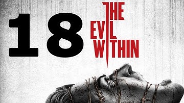 The Evil Within Walkthrough Part 18 - No Commentary Playthrough (PS4)