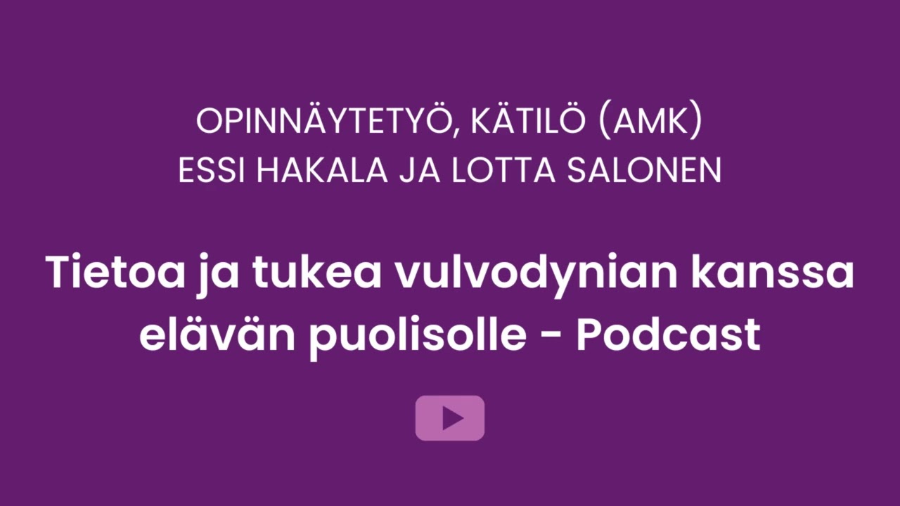 Tietoa ja tukea vulvodynian kanssa elävän puolisolle - Podcast Jakso 3