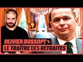 OLIVIER DUSSOPT : LE TRAÎTRE DES RETRAITES