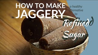 How to Make Jaggery (sukari nguru): From Sugar Cane to Healthier Sweetener
