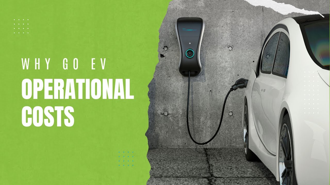 Why Go Ev Why go Electric Vehicle (EV)? | Operational Costs | Drive Electric Long ...