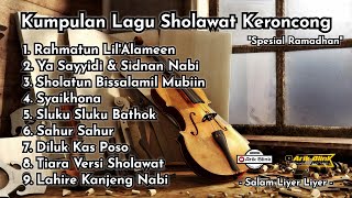 KUMPULAN LAGU SHOLAWAT KERONCONG SPESIAL RAMADHAN TERBARU 2023