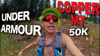 UNDER ARMOUR 50K RACE - COPPER MOUNTAIN