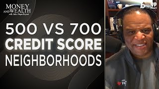 700 Credit Score vs 500 Credit Score Neighborhoods: Shopping vs Rioting