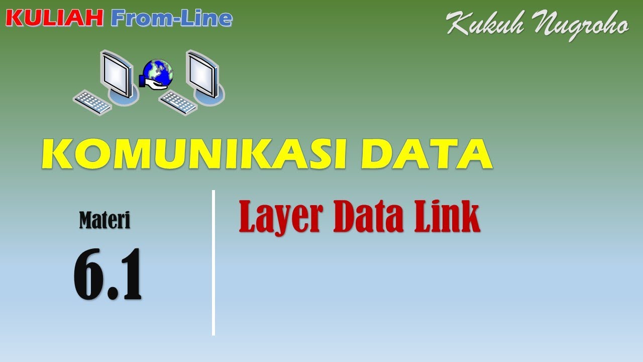 (KomDat) 6 -  Layer Data Link (bagian 1)