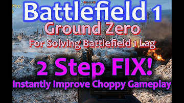 Battlefield 1 Smooth Gameplay Series  - FIX Choppy Screen, dizzying, GamePlay - (VIDEO 1)