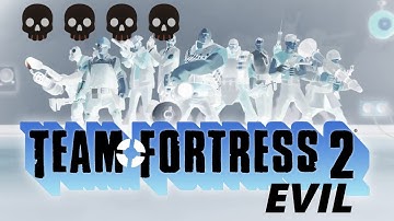 meet the evil team [team fortress 2]