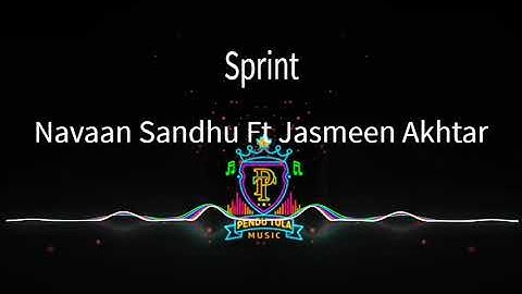 Sprint (Official Video) Navaan Sandhu Ft Jasmeen Akhtar |Jay B Singh | New Punjabi Songs 2025