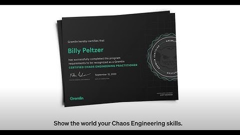 Gremlin Chaos Engineering Practitioner Certificate Prep Session