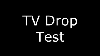 TV drop test