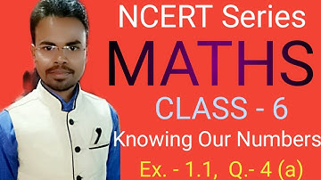 MATHS , NCERT, CLASS - 6, CHAPTER -  ( Knowing Our Numbers )  , Ex. - 1.1, Q.-4(a)