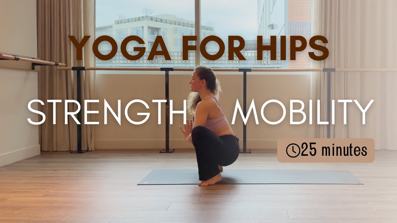 YOGA FOR HIP MOBILITY & STRENGTH - HIPS & CORE - 25 MINUTES YOGALATES ...