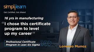 Simplilearn Reviews | How Lean Six Sigma Helped Lorenzo Pivot His Career #GetCertifiedGetAhead
