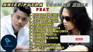 ARIEF PUTRA FEAT THOMAS ARYA FULL ALBUM 2023//KEHADIRAN CINTA//TERBARU 2023