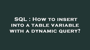 SQL : How to insert into a table variable with a dynamic query?