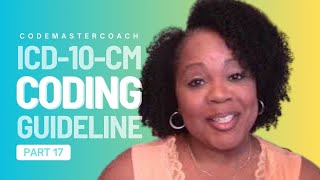 Part 17 of the 2025 Official ICD-10-CM Coding Guidelines