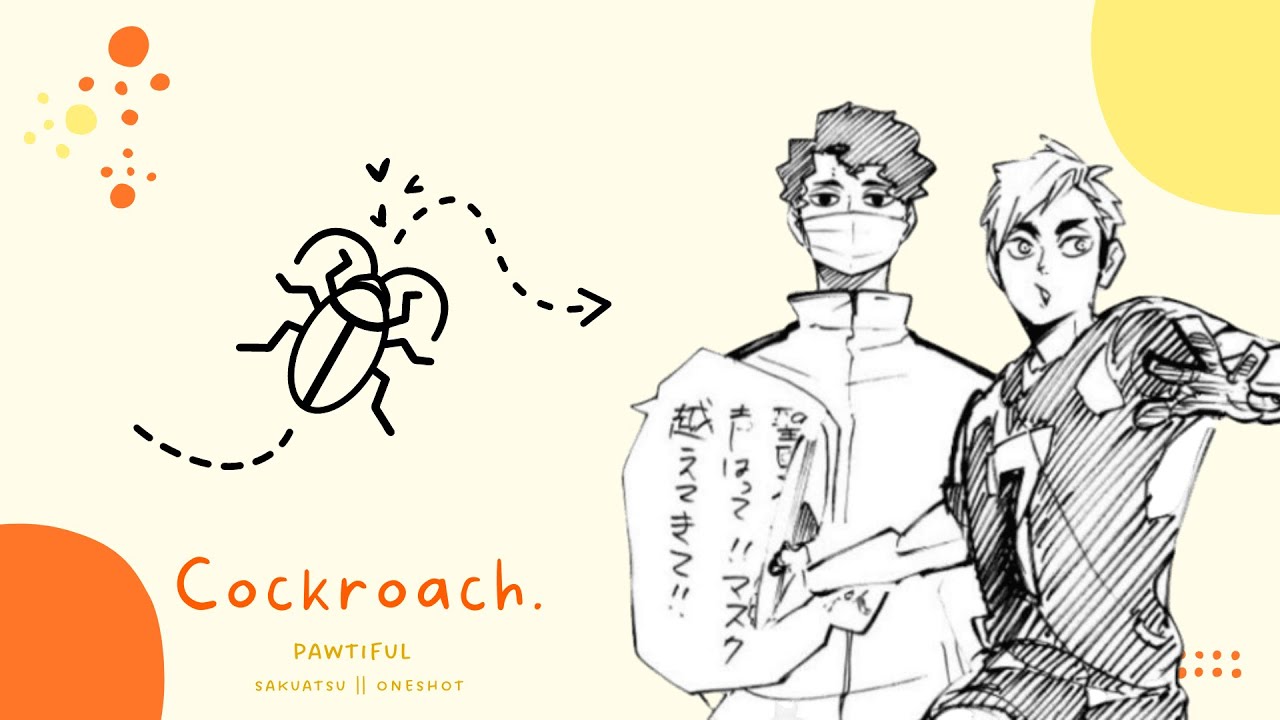 Cockroach. || SakuAtsu Oneshot