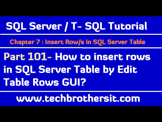 How to insert rows in SQL Server Table by Edit Table Rows GUI - SQL Server / TSQL Part 101 class=