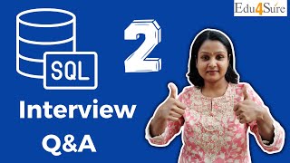 Full SQL Interview Questions and Answers Set 2 | Edu4Sure Training Update