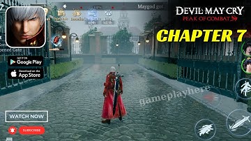 Devil May Cry: Peak of Combat Gameplay | Chapter 7 Complete Guide - (Android, iOS) | DMC Mobile Game