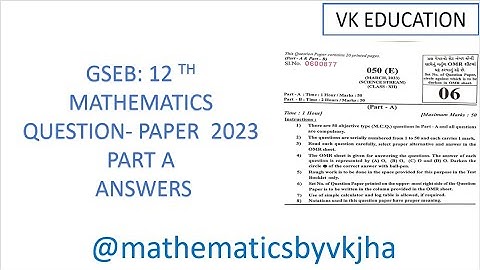 GSEB: 12 TH MATHEMATICS QUESTION - PAPER  2023 PART- A: ANSWERS