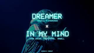 Dreamer | In My Mind (Axwell Λ Ingrosso Mashup)