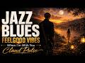 When I’m With You | Feel-Good Jazz Blues