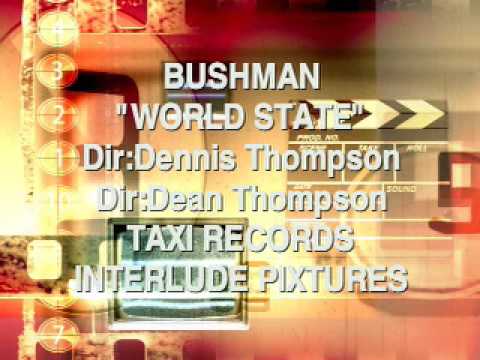 BUSHMAN WORLD STATE MUSIC VIDEO PROMO 2009