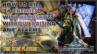 How To Kill 34 Enemies With Headshots Without Raising Any Alarms | Warframe Riven Mod Unveiling screenshot 5