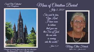 Mass of Christian Burial for Mary Ellen Ferrick, July 2, 2021
