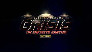 "Justice League: Crisis On Infinite Earths, Part Three" Official Teaser Trailer