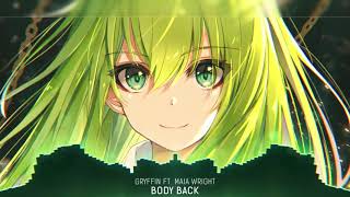 Nightcore - Body Back (Gryffin ft. Maia Wright) - (Lyrics)