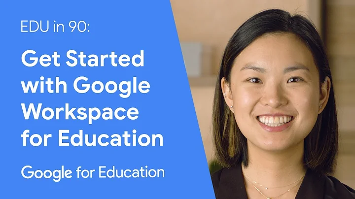 EDU in 90: Get Started with Google Workspace for Education