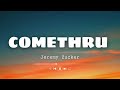 Jeremy Zucker - Comethru (Lyrics) feat. Bea Miller