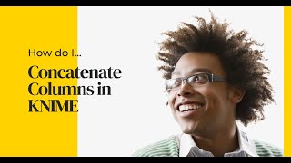 Concatenate Columns in KNIME